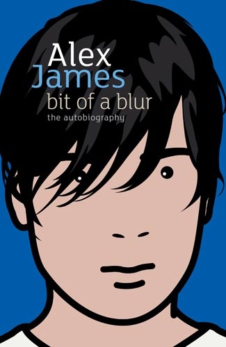 Bit of a Blur - Alex James