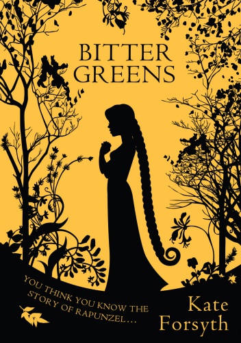 Bitter Greens - Kate Forsyth