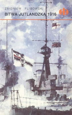 Bitwa jutlandzka 1916 - Zbigniew Flisowski