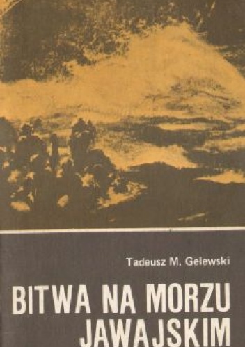 Bitwa na Morzu Jawajskim - Tadeusz Maria Gelewski