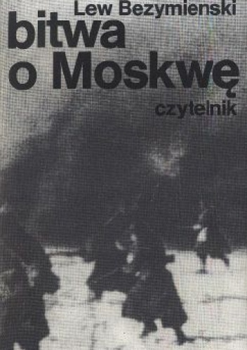 Bitwa o Moskwę - Lew Bezymienski