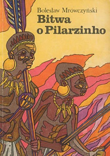 Bitwa o Pilarzinho - Bolesław Mrówczyński