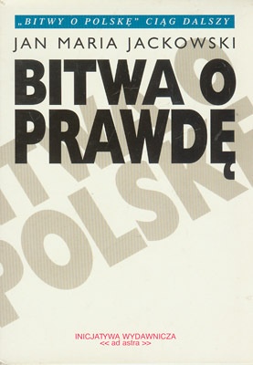 Bitwa o prawdę - Jan Maria Jackowski