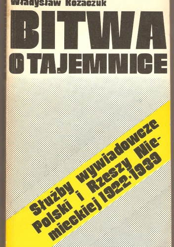 Bitwa o tajemnice - Władysław Kozaczuk
