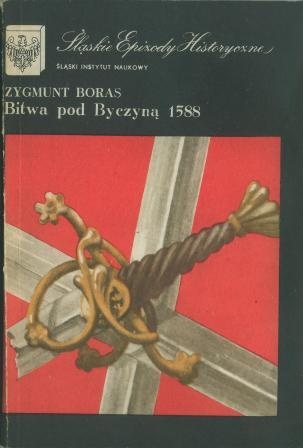 Bitwa pod Byczyną 1588 - Zygmunt Boras