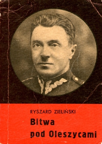 Bitwa pod Oleszycami - Ryszard Zieliński
