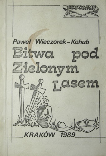 Bitwa pod Zielonym Lasem - Paweł Wieczorek