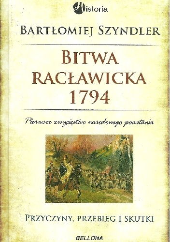 Bitwa Racławicka 1794 - Bartłomiej Szyndler