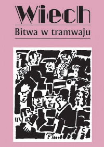 Bitwa w tramwaju - Stefan Wiechecki
