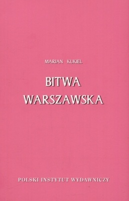 Bitwa Warszawska - Marian Kukiel