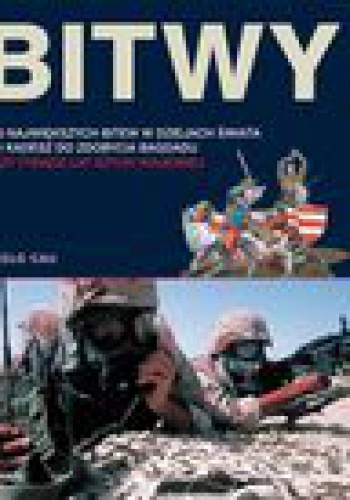 Bitwy. 100 wielkich bitew w dziejach świata od Kadesz do zdobycia Bagdadu - Paolo Cau