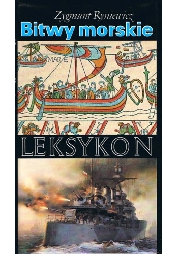Bitwy morskie. Leksykon - Zygmunt Ryniewicz