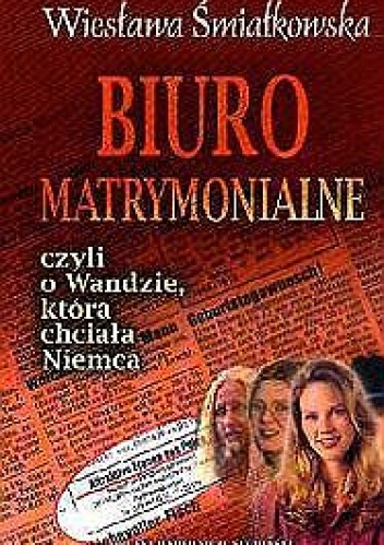 Biuro matrymonialne czyli o Wandzie, która chciała Niemca - Wiesława Śmiałkowska