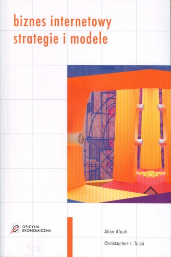 Biznes internetowy - strategie i modele - Allan Afuah