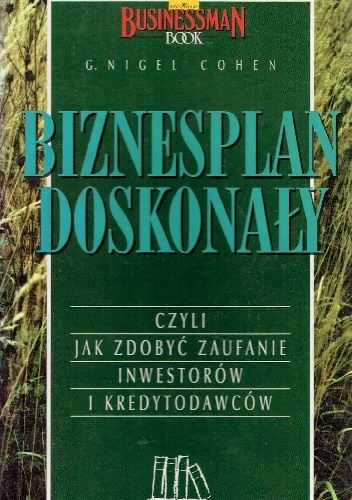 Biznes plan doskonały - Nigel G. Cohen