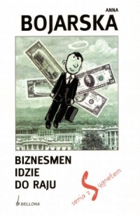 Biznesmen idzie do raju - Anna Bojarska