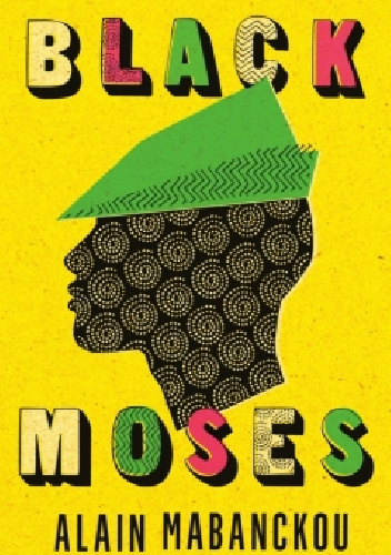 Black Moses - Alain Mabanckou