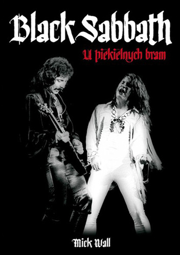 Black Sabbath. U piekielnych bram - Mick Wall