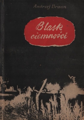 Blask ciemności - Andrzej Braun