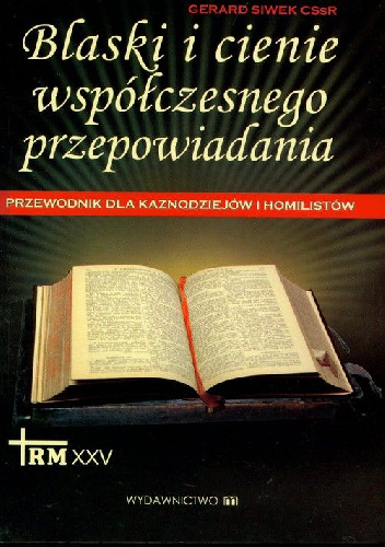 Blaski i cienie współczesnego przepowiadania - Gerard Siwek