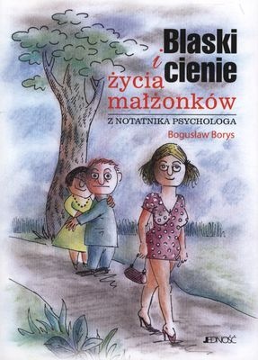 Blaski i Cienie Życia Małżonków - Bogusław Borys