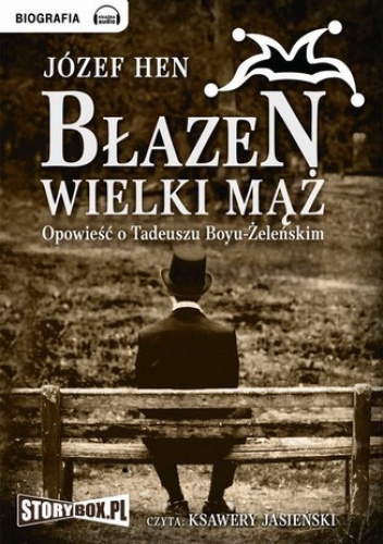 Błazen wielki mąż - Józef Hen