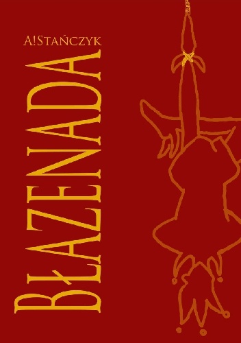 Błazenada - Anna Stańczyk