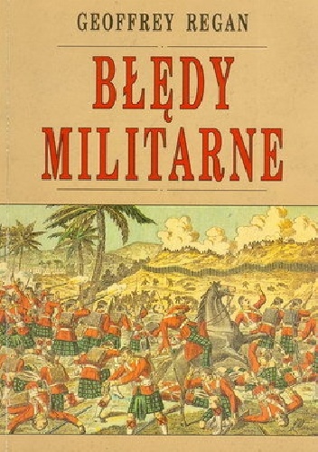 Błędy militarne - Geoffrey Regan