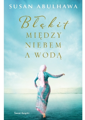 Błękit między niebem a wodą - Susan Abulhawa