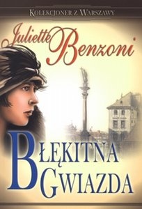 Błękitna Gwiazda - Juliette Benzoni