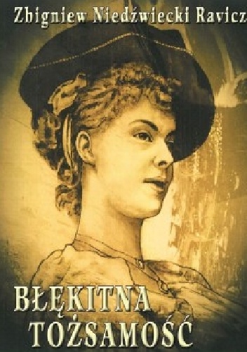 Błękitna tożsamość cz.1 - Zbigniew Niedźwiecki