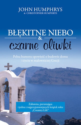 Błękitne niebo i czarne oliwki - John Humphrys, Christopher Humphrys