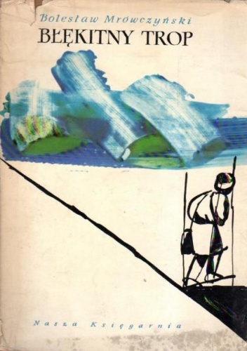Błękitny trop - Bolesław Mrówczyński