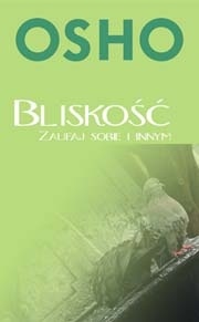 Bliskość. Zaufaj sobie i innym - Osho