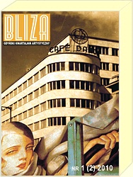 BLIZA - Gdyński Kwartalnik Artystyczny nr 3 (4) 2010 - Współczesna polska tożsamość - Redakcja kwartalnika Bliza