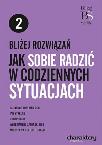 Bliżej rozwiązań: Jak radzić sobie w codziennych sytuacjach - Opracowanie Zbiorowe