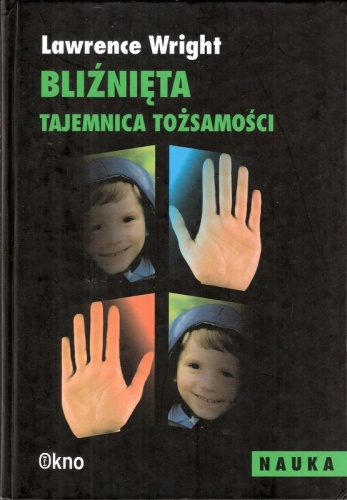Bliźnięta. Geny, środowisko i tajemnica tożsamości - Lawrence Wright