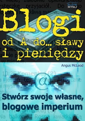 Blogi od A do... sławy i pieniędzy - e-book - Angus McLeod