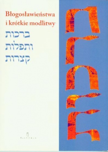 Błogosławieństwa i krótkie modlitwy - Boaz Pash