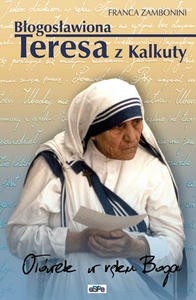 Błogosławiona Teresa z Kalkuty. Ołówek w ręku Boga - Franca Zambonini