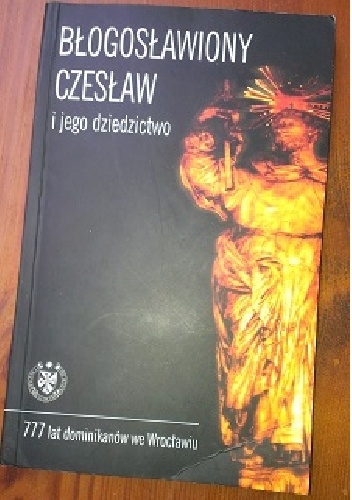 Błogosławiony Czesław i jego dziedzictwo