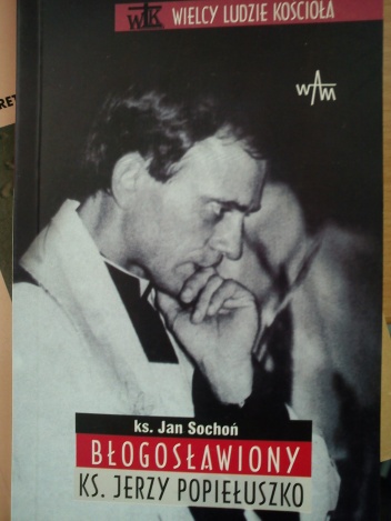 Błogosławiony ks. Jerzy Popiełuszko - Jan Sochoń