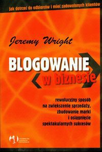 Blogowanie w biznesie - Jeremy Wright