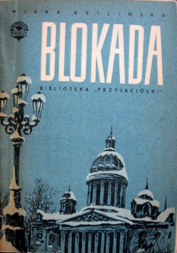 Blokada. Tom I-III - Wera Ketlińska