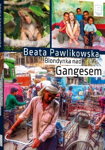 Blondynka nad Gangesem - Beata Pawlikowska