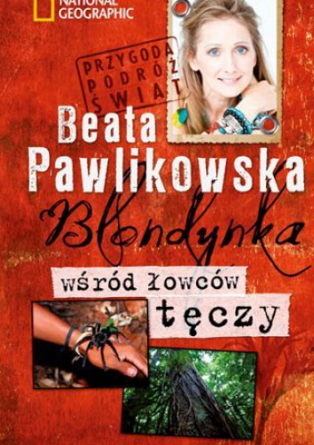 Blondynka wśród łowców tęczy - Beata Pawlikowska