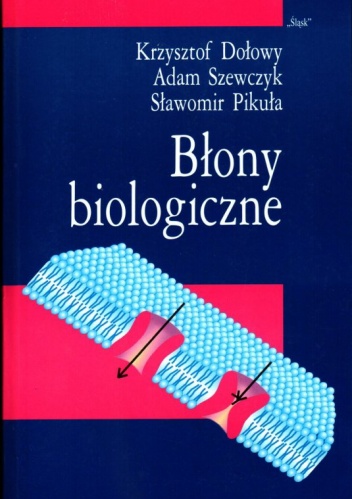 Błony biologiczne - Krzysztof Dołowy