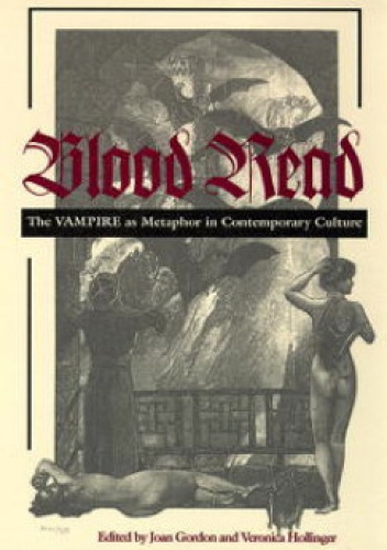 Blood Read: The Vampire as Metaphor in Contemporary Culture