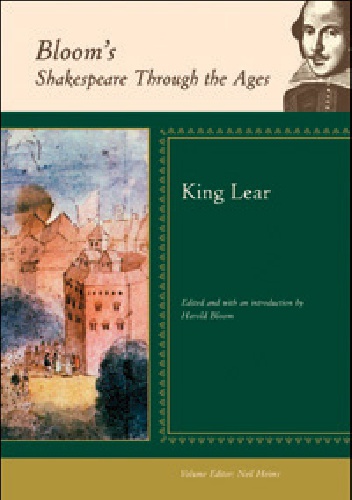 Bloom's Shakespeare Through the Ages: King Lear - Harold Bloom