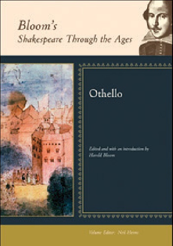 Bloom's Shakespeare Through the Ages: Othello - Harold Bloom